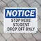 Signmission Stop Here Student Drop Off Only OSHA Notice Sign, Aluminum, 10in W x 7in L, 2PK OS-2PACK-NS-A-710-L-18479 - alternate 8